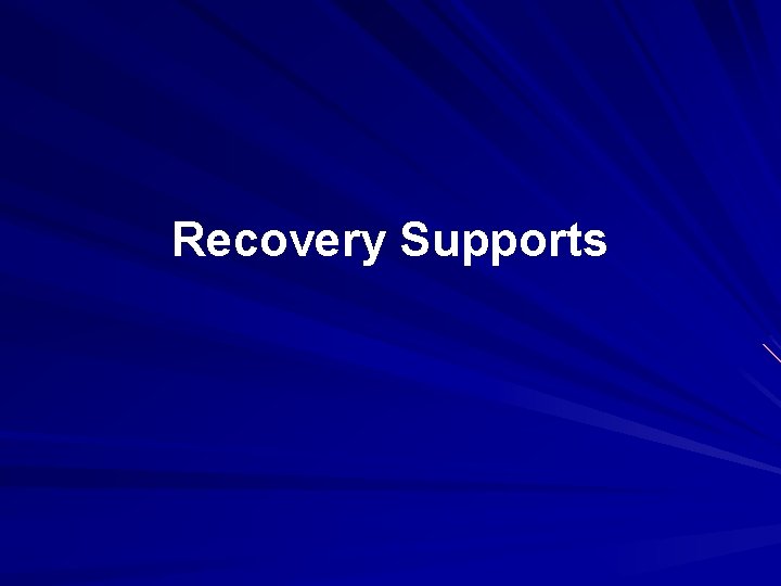 Recovery Supports 