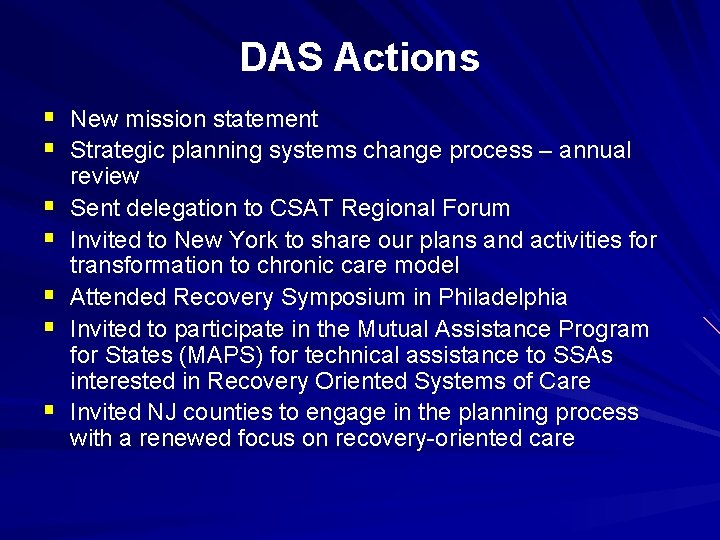 DAS Actions § New mission statement § Strategic planning systems change process – annual