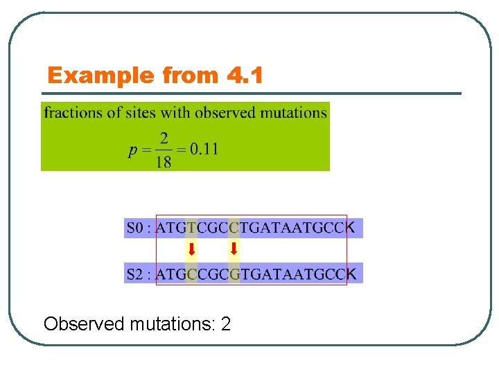 Example from 4. 1 Observed mutations: 2 