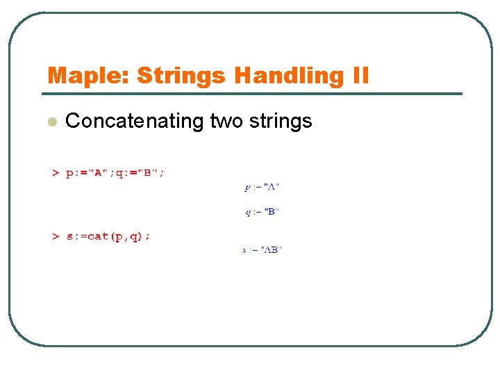 Maple: Strings Handling II l Concatenating two strings 
