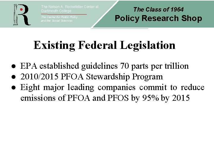 The Nelson A. Rockefeller Center at Dartmouth College The Center for Public Policy and