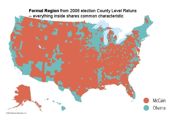 Formal Region from 2008 election County Level Retuns -- everything inside shares common characteristic Formal Region from 2008 election County Level Retuns -- everything inside shares common characteristic