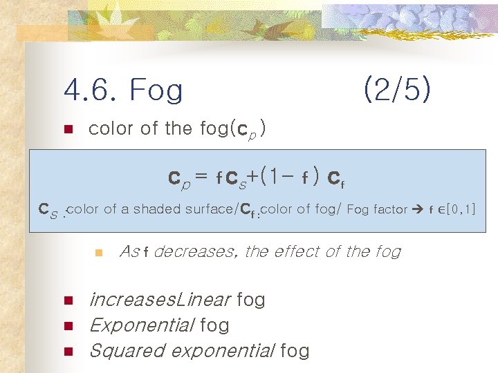 4. 6. Fog n (2/5) color of the fog(cp ) cp = f cs+(1