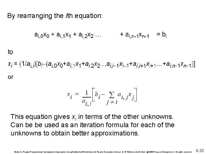 By rearranging the ith equation: This equation gives xi in terms of the other