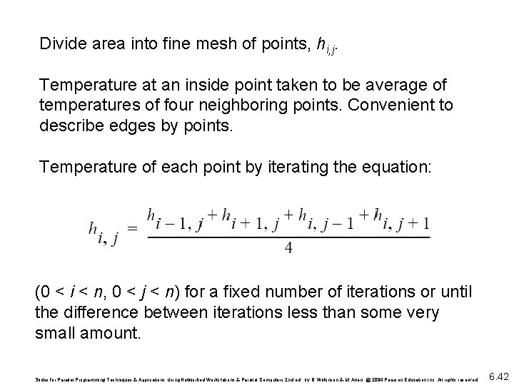 Divide area into fine mesh of points, hi, j. Temperature at an inside point