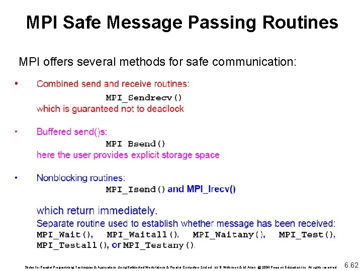 MPI Safe Message Passing Routines MPI offers several methods for safe communication: Slides for