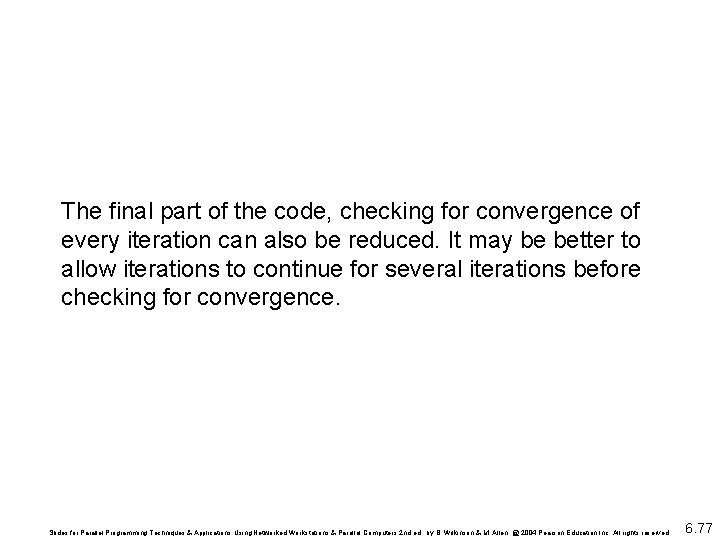 The final part of the code, checking for convergence of every iteration can also