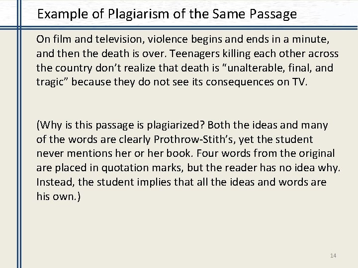 Example of Plagiarism of the Same Passage On film and television, violence begins and