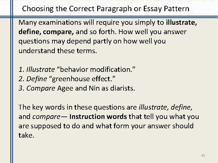 Choosing the Correct Paragraph or Essay Pattern Many examinations will require you simply to