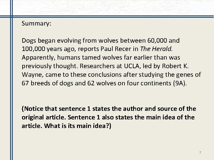 Summary: Dogs began evolving from wolves between 60, 000 and 100, 000 years ago,