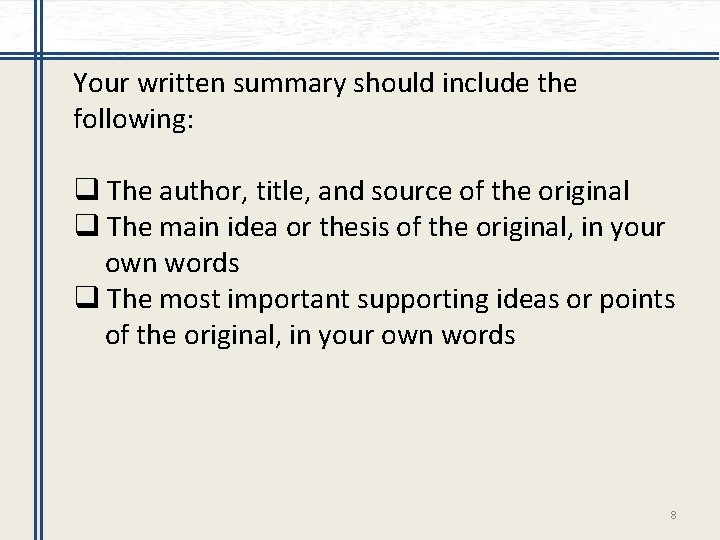 Your written summary should include the following: q The author, title, and source of