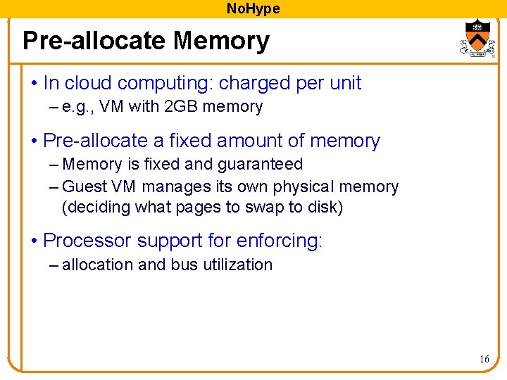 No. Hype Pre-allocate Memory • In cloud computing: charged per unit – e. g.