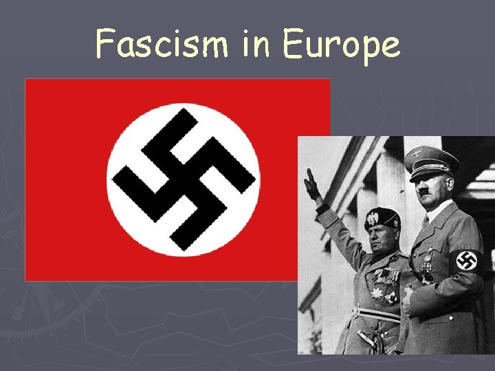 Fascism in Europe Fascism in Europe