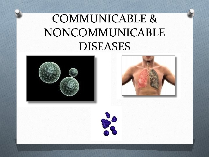 COMMUNICABLE & NONCOMMUNICABLE DISEASES 