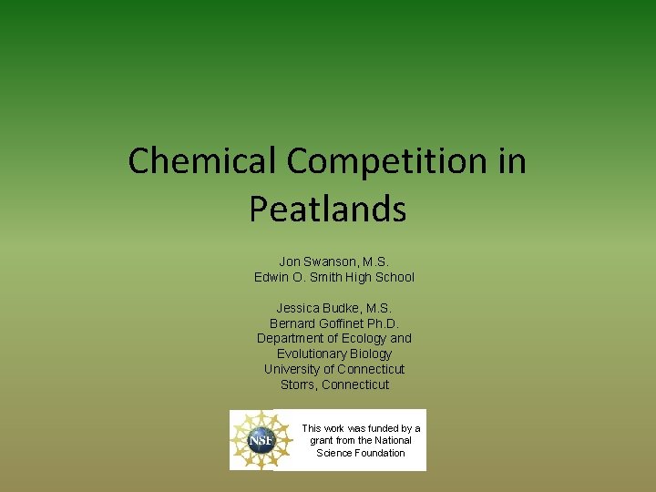 Chemical Competition in Peatlands Jon Swanson, M. S. Edwin O. Smith High School Jessica