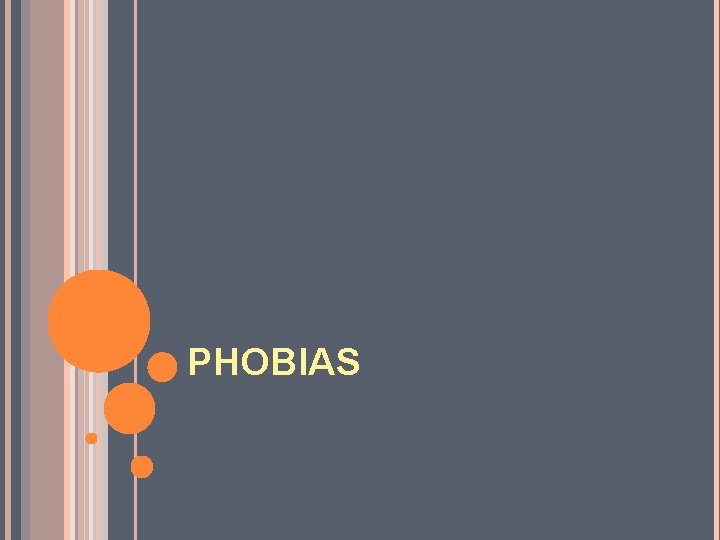 PHOBIAS PHOBIAS