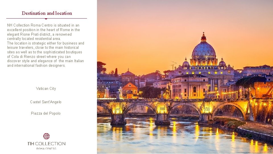 Destination and location NH Collection Roma Centro is situated in an excellent position in Destination and location NH Collection Roma Centro is situated in an excellent position in