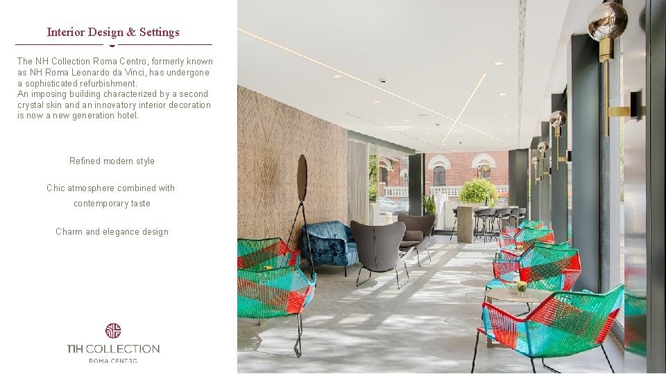 Interior Design & Settings The NH Collection Roma Centro, formerly known as NH Roma Interior Design & Settings The NH Collection Roma Centro, formerly known as NH Roma