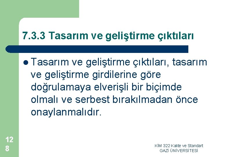 7. 3. 3 Tasarım ve geliştirme çıktıları l Tasarım ve geliştirme çıktıları, tasarım ve