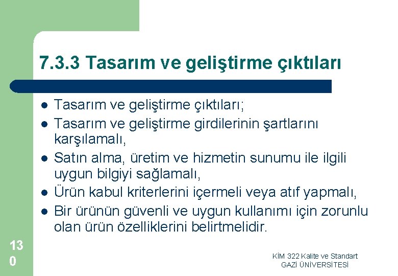 7. 3. 3 Tasarım ve geliştirme çıktıları l l l 13 0 Tasarım ve