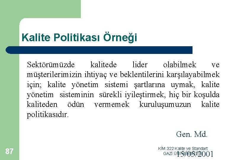 Kalite Politikası Örneği Sektörümüzde kalitede lider olabilmek ve müşterilerimizin ihtiyaç ve beklentilerini karşılayabilmek için; Kalite Politikası Örneği Sektörümüzde kalitede lider olabilmek ve müşterilerimizin ihtiyaç ve beklentilerini karşılayabilmek için;