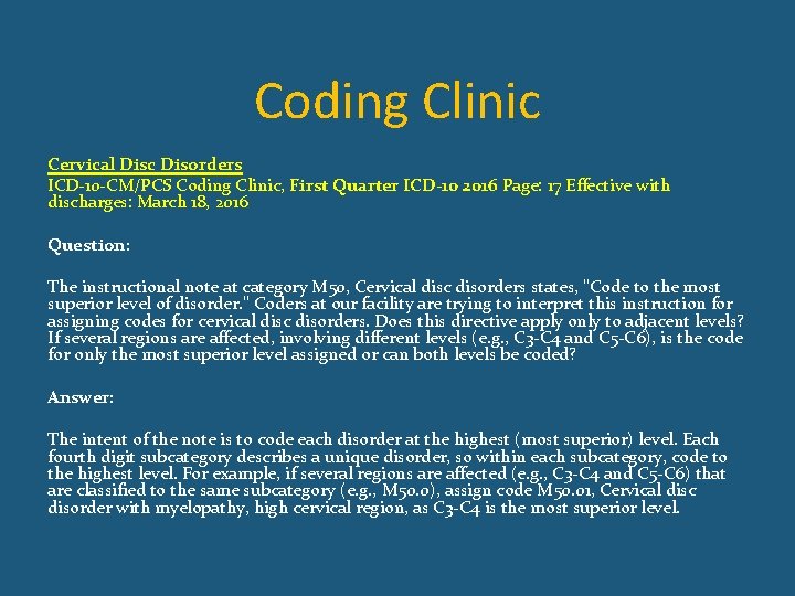 Coding Clinic Cervical Disc Disorders ICD-10 -CM/PCS Coding Clinic, First Quarter ICD-10 2016 Page: