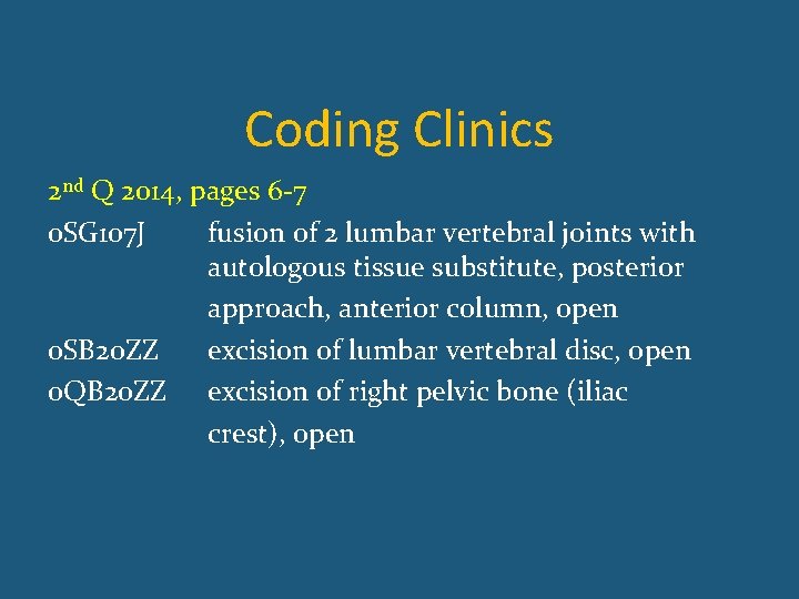 Coding Clinics 2 nd Q 2014, pages 6 -7 0 SG 107 J fusion