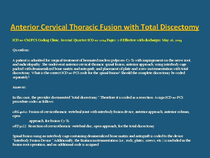 Anterior Cervical Thoracic Fusion with Total Discectomy ICD-10 -CM/PCS Coding Clinic, Second Quarter ICD-10