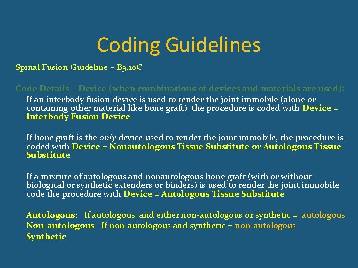 Coding Guidelines Spinal Fusion Guideline – B 3. 10 C Code Details – Device