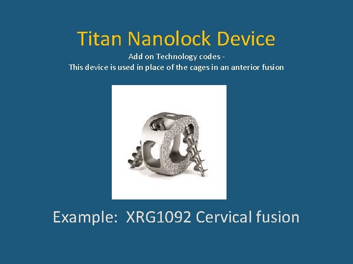 Titan Nanolock Device Add on Technology codes This device is used in place of