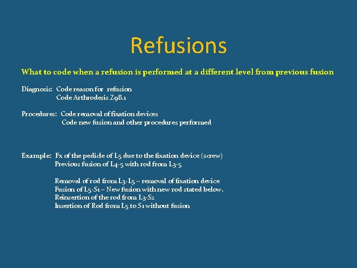 Refusions What to code when a refusion is performed at a different level from