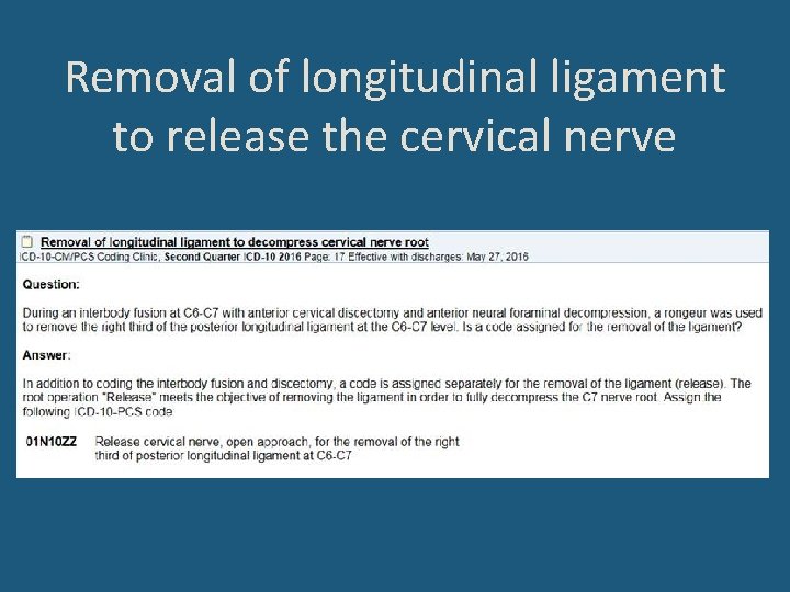 Removal of longitudinal ligament to release the cervical nerve 