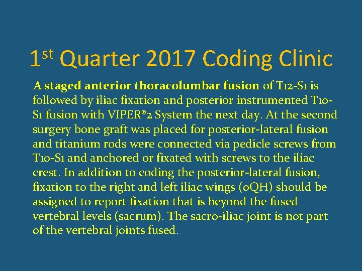 st 1 Quarter 2017 Coding Clinic A staged anterior thoracolumbar fusion of T 12