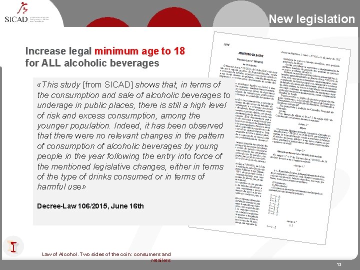 New legislation Increase legal minimum age to 18 for ALL alcoholic beverages «This study