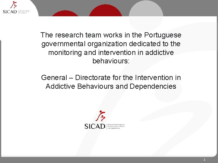 The research team works in the Portuguese governmental organization dedicated to the monitoring and