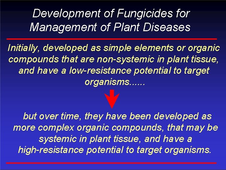 Development of Fungicides for Management of Plant Diseases Initially, developed as simple elements or