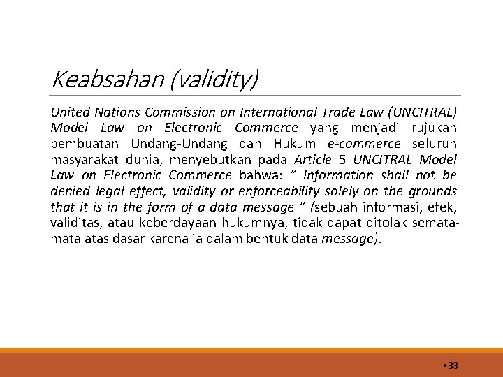 Keabsahan (validity) United Nations Commission on International Trade Law (UNCITRAL) Model Law on Electronic