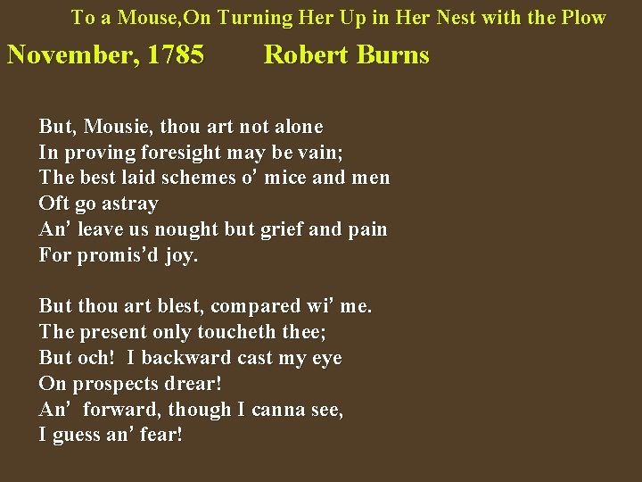 To a Mouse, On Turning Her Up in Her Nest with the Plow November,