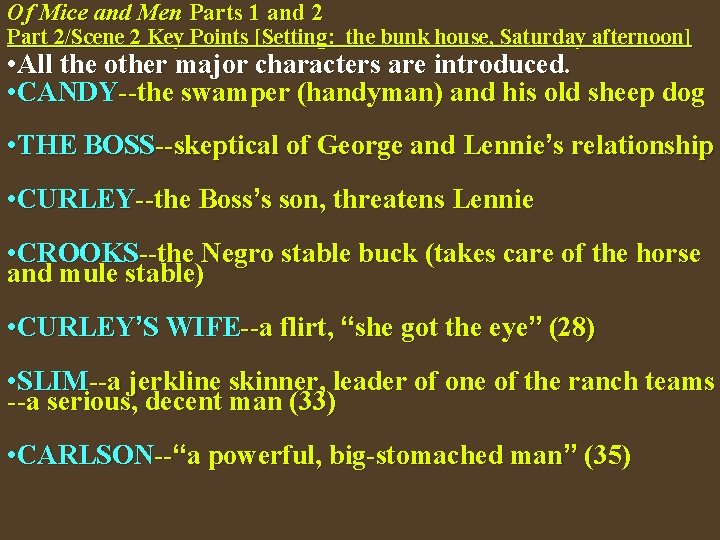 Of Mice and Men Parts 1 and 2 Part 2/Scene 2 Key Points [Setting: