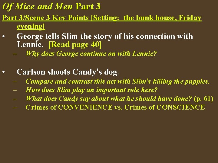 Of Mice and Men Part 3/Scene 3 Key Points [Setting: the bunk house, Friday