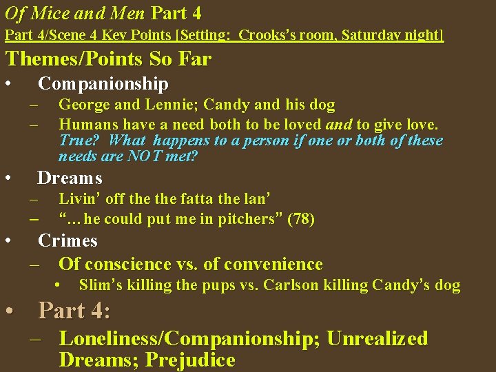 Of Mice and Men Part 4/Scene 4 Key Points [Setting: Crooks’s room, Saturday night]