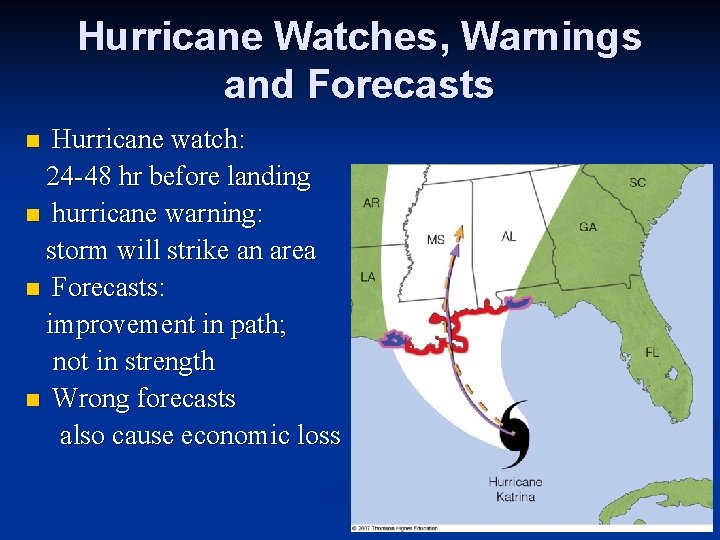 Hurricane Watches, Warnings and Forecasts Hurricane watch: 24 -48 hr before landing n hurricane