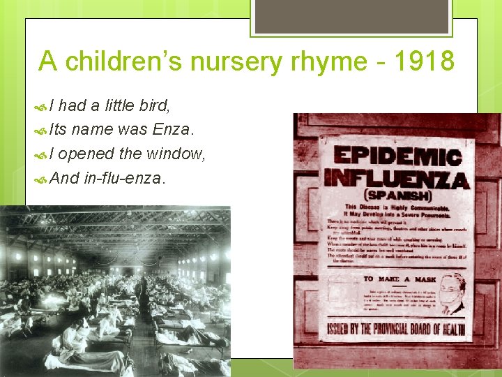 A children’s nursery rhyme - 1918 I had a little bird, Its name was
