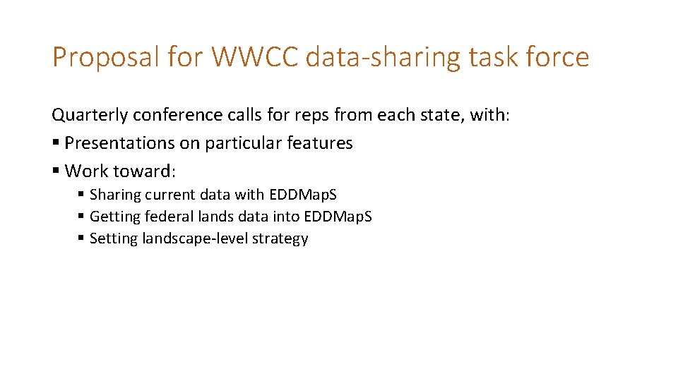 Proposal for WWCC data-sharing task force Quarterly conference calls for reps from each state,