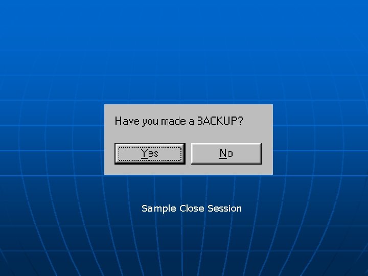 Sample Close Session 