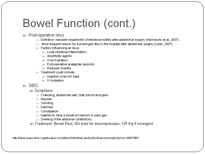 Bowel Function (cont. ) Post-operative Ileus Definition: transient impairment of intestinal motility after abdominal