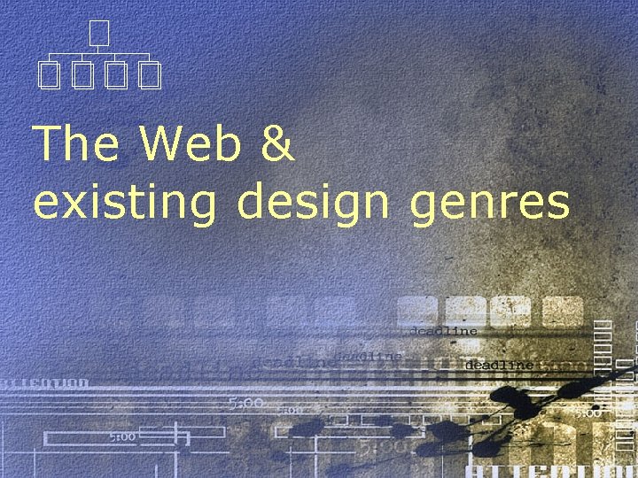 The Web & existing design genres 