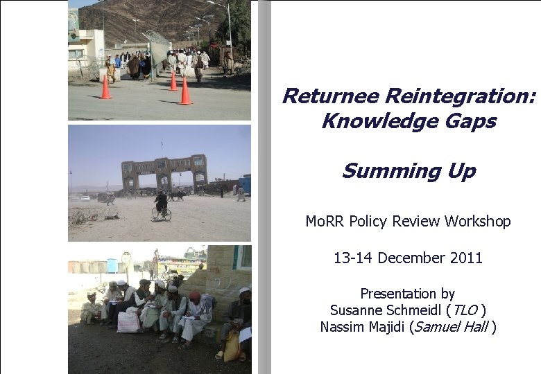 Returnee Reintegration: Knowledge Gaps Summing Up Mo. RR Policy Review Workshop 13 -14 December