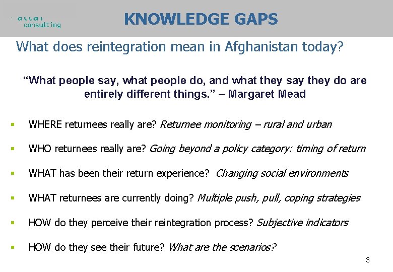 KNOWLEDGE GAPS What does reintegration mean in Afghanistan today? “What people say, what people