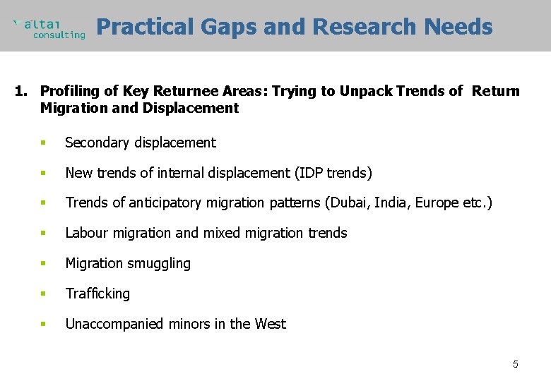 Practical Gaps and Research Needs 1. Profiling of Key Returnee Areas: Trying to Unpack